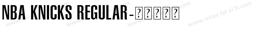 NBA Knicks Regular字体转换